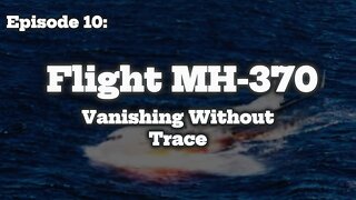 Flight MH370: Vanishing Without a Trace