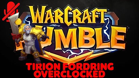 WarCraft Rumble - Tirion Fordring - Overclocked