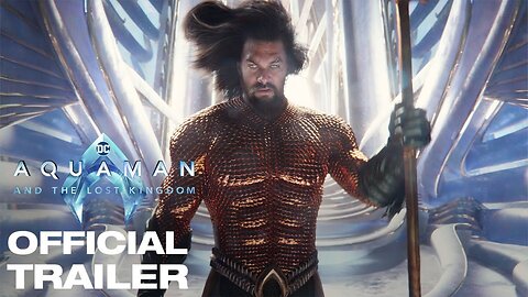 Aquaman and the Lost Kingdom - Official Trailer