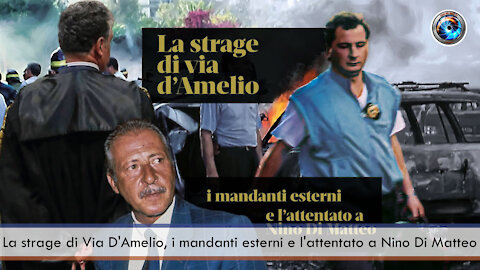 La strage di Via D'Amelio, i mandanti esterni e l'attentato a Nino Di Matteo