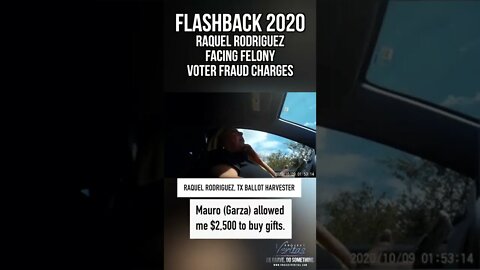 FLASHBACK 2020: Raquel Rodriguez Facing Felony Voter Fraud Charges for Illegal Ballot Harvesting