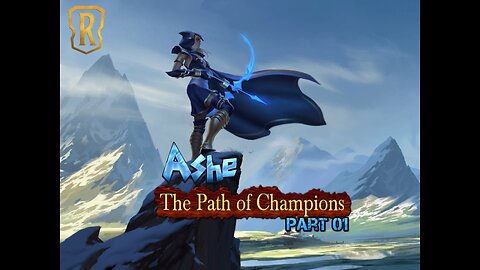 Ashe: The Path of Champions Part 01 | Legends of Runeterra