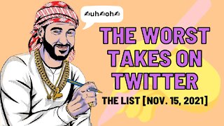 The List of the Worst Tweets of the Week [Nov. 15, 2021]