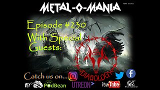 #230 - Metal-O-Mania - Special Guest: Diabology