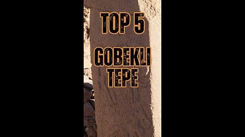 Top 5 Astonishing Facts About Göbekli Tepe