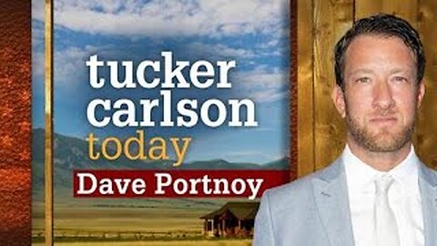 Tucker Carlson Today | DAVE PORTNOY (Full episode)