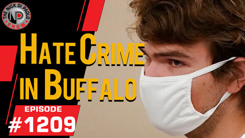 Hate Crime in Buffalo | Nick Di Paolo Show #1209