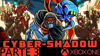 CYBER SHADOW - PARTE 3 (XBOX ONE)