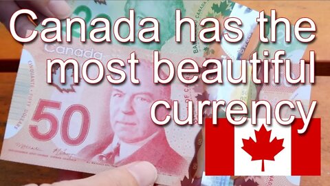 Canadian Currency is so Beautiful!