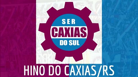 HINO DO CAXIAS/RS