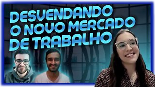 🔵DESVENDANDO O NOVO MERCADO DE TRABALHO| Como se destacar em processos seletivos