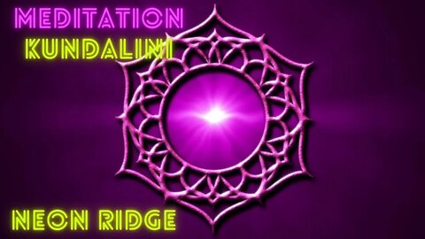 #MeditationKundalini Neon Ridge
