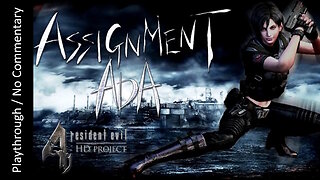Resident Evil 4: HD Project - Assignment Ada playthrough