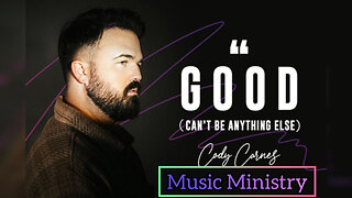 Cody Carnes- Good ~Music Ministry~