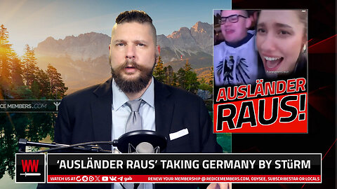 'Ausländer Raus' Takes Germany By Stürm