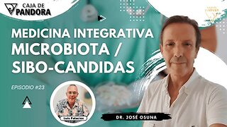 Medicina Integrativa. Microbiota / Sibo-Candidas con Dr. José Osuna