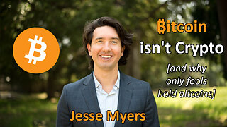 Jesse Myers on why Bitcoin isn't Crypto and why you shouldn't waste your money on Shitcoins! 🚫💩🪙