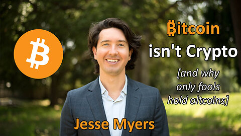 Jesse Myers on why Bitcoin isn't Crypto and why you shouldn't waste your money on Shitcoins! 🚫💩🪙