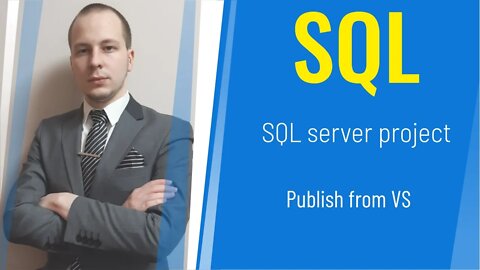 How to Publish SQL Server Project Database from Visual Studio to SQL Server