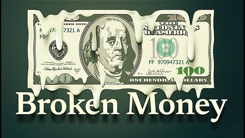 Broken Money - How Money & Banking Work (& why they're broken today) 💵📉⬇️