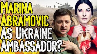 MARINA ABRAMOVIC AS UKRAINE AMBASSADOR? - Zelensky Wants Spirit Building SCHOOLS!