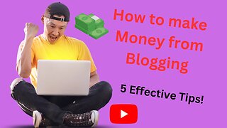 How to make money from blogging 5 Effective Tips#makemoney #affiliatemarketing