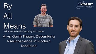 Ep3: AI vs. Germ Theory: Debunking Pseudoscience in Modern Medicine featuring Mark Gober