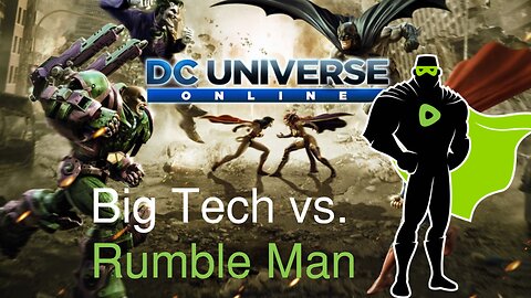 DCUO Big Tech vs Rumble Man