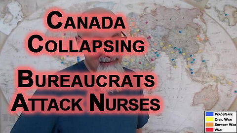 Canada Collapsing: Government Destroys Standard of Living: MPs, Bureaucrats Attack Nurses & Doctors