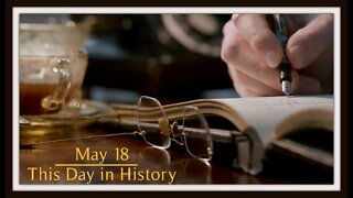 This Day in History, May 18