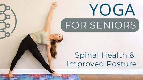 Beginners Yoga for Seniors | Improve your Spinal Health & Posture with Tessa