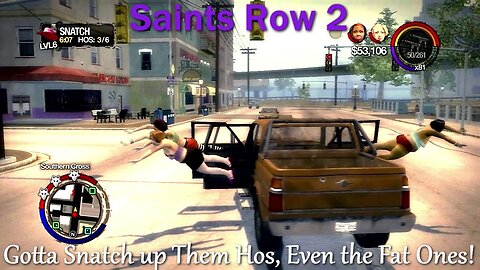 Saints Row 2- With Commentary- Activities/Gotta SNATCH up Them Hos, Even the Fat Ones!