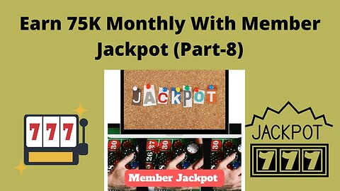 How To Earn 75K Monthly With Member Jackpot (Part-8) | Jackpot | Betting | Casino | Passive Income