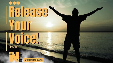 67: Release Your Voice! - The Nth Degree