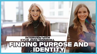 Hannah Faulkner and Kylie Jean Tannehill | Finding Purpose and Identity