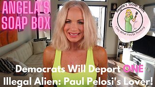 Democrats Will Deport ONE Illegal Alien: Paul Pelosi's Lover!
