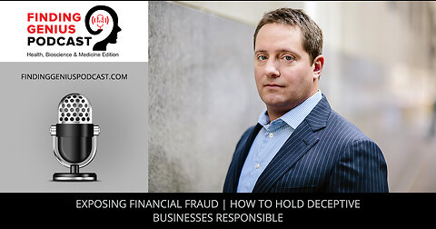 Exposing Financial Fraud | How To Hold Deceptive Businesses Responsible
