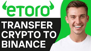 How To Transfer Crypto From Etoro To Binance