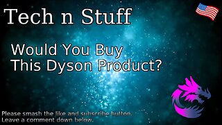 Would You Buy This Dyson Product?