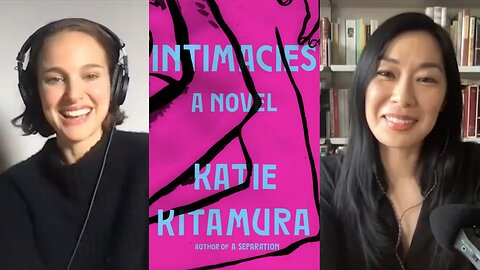 Nathalie Portman Interviews Author Katie Kitamura | Intimacies