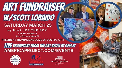 🇺🇸 LIVE FROM SATURDAY MARCH 25TH 🇺🇸 AT THE SCOTT LOBAIDO ART FUNDRAISER SPONSORED BY THE AMERICA PROJECT.