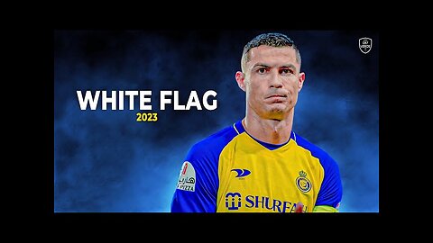 Cristiano Ronaldo 2023 • White Flag • Skills & Goals | HD