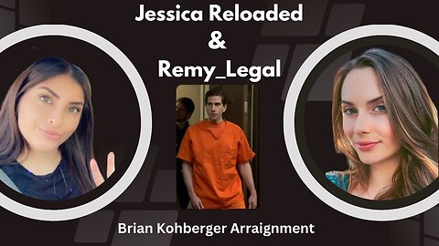 Let's Discuss Brian Kohberger's Arraignment feat. Chandler Remington