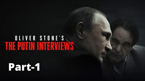 The Putin Interviews (Part-1) | Documentary