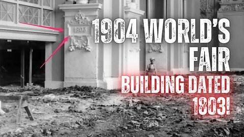 1904 World's Fair Building Dated 1803! 'Construction' Photos...