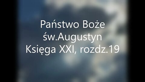 Państwo Boże -św.Augustyn Księga XXI, rozdz.19