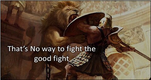 That's No Way to Fight The Good Fight - 10/22/23 With Pastor Dan Fisher