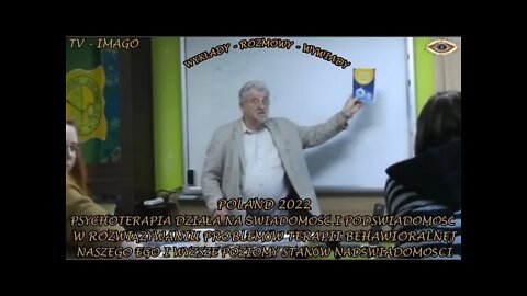 PSYCHOTERAPIA DZIAŁA NA ŚWIADOMOŚĆ I PODŚWIADOMOŚĆ W ROZWIĄZYWANIU PROBLEMÓW PSYCHIKI /2022©TV IMAGO