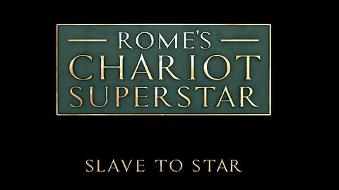 Rome's Chariot Superstar.1of2.Slave to Star (2018, 1080p HD Documentary)