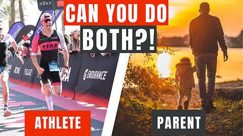 How I Balance Being a Triathlete and a Dad.